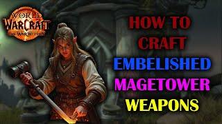 How to Craft Embelished Magetower Items | Guide | The War Within Season 1 11.0.5