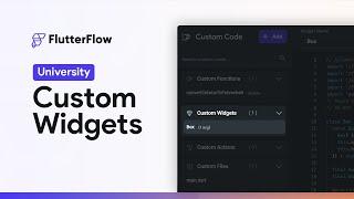 Custom Widgets | FlutterFlow University