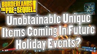 Borderlands: The Pre-Sequel | Unobtainable Unique Items Coming In Future Holiday Events?