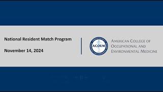 ACOEM Presents – The National Resident Match Program and Occupational and Environmental Medicine