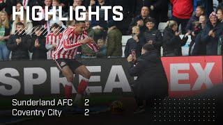 Lads Held At Home | Sunderland AFC 2 - 2 Coventry City | EFL Championship Highlights