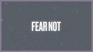 The Unknown | Fear Not | 11.10.24