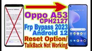 Oppo A53 (CPH2127) Android 12 Frp Bypass/TalkBack Not Working | New Trick 2023 | No Pc 100% Working