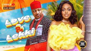 LOVE IN LEKKI( UCHE MONTANA, IK OGBONNA, SHAZNAY OKAWA ) Latest Nigerian Movie 2025 #youtube #movies
