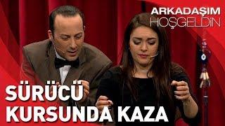 Arkadaşım Hoşgeldin | Tolga Çevik ve Ezgi Mola | Sürücü Kursunda Kaza