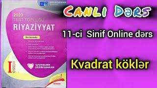 Canlı dərs . Kvadrat köklər . Həqiqi üstlü qüvvət toplu izahı . 11 sinif online riyaziyyat #dim