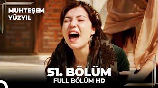 Muhteşem Yüzyıl - 51.Bölüm (HD)