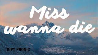 MISS WANNA-DIE (Shinitai-chan) | LYRICS: Anh-Việt | Jupy Phonic Muceat Music