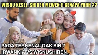 IRWANKIA ATAU SHIREENWISNU?