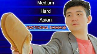 When "Asian" is a Difficulty Mode: EMOTIONAL DAMAGE