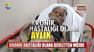 Kronik hastalığı olana devletten müjde