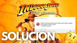 Indiana Jones y el Gran Círculo (2024) | Solucionar ERROR Missing Vulkan Device | PC 