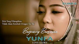 BERJUANG BERSAMA - FAUZANA & MAS IYUN (YUNFA LOVE STORY)