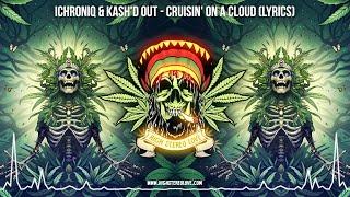 Ichroniq & Kash'd Out - Cruisin' On A Cloud  (New Reggae 2024 / Roots Reggae 2024 / Lyric Video)