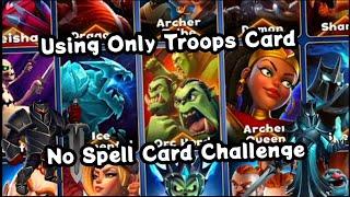 Challenge Video  No Spell  Only Troops  Castle Crush