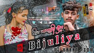 BIJULIYA Bijuliya//New Letest Nagpuri Video Song//Nagpuri Dj Remix Song 2024//Dj Karan LTR!!