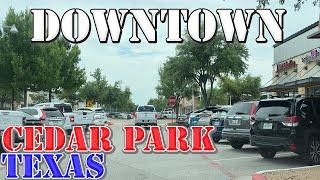 Cedar Park - Texas - BOOMING Austin Suburb - 4K Downtown Drive