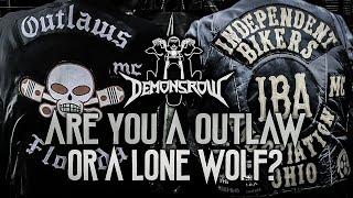 Outlaw MC VS Lone Wolf No Club! WHICH LIFE IS FOR YOU?