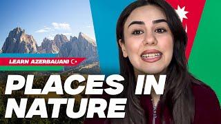 How to Say Mountain, Sea & More in Azerbaijani – Easy Guide!