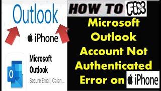 How To Fix Microsoft Outlook Account Not Authenticated Error on iOS Device  Microsoft Sign in Error