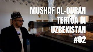 Mushaf Al-Quran Tertua Di Uzbekistan #02