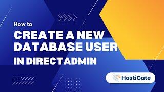 How to create a new database user in DirectAdmin | HostiGate