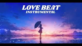 [ FREE ] Love Beat Instrumental Type Beat Latest 2025