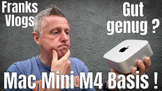 Braucht man mehr ? Apple Mac Mini M4 Basis Modell  Real Life User  Praxis Test