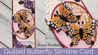 Quilled Butterfly Slimline Card/ Paper Quilling Butterfly