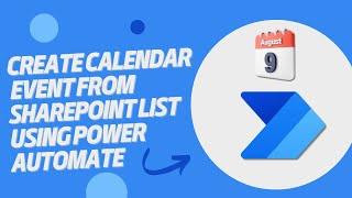 How to create calendar event from SharePoint list using Power Automate