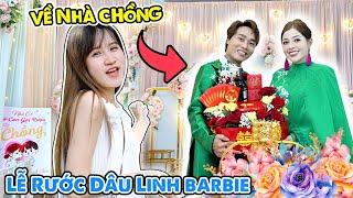 Chính Thức Cô Dâu Về Nhà Chồng | Đám Cưới Linh Barbie - Vê Vê Travel