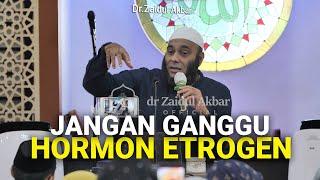 Jangan Ganggu Hormon ESTROGEN - dr. Zaidul Akbar Official