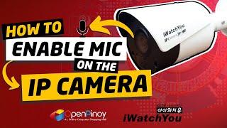 how to enable mic on the ip camera (easy steps)