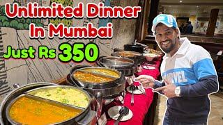 Unlimited Dinner In Mumbai just Rs 350 | Pure Veg Restaurants | Unlimited Food In Mumbai