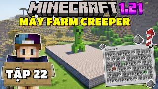 THỬ THÁCH SINH TỒN MINECRAFT 1.21 | TẬP 22 | MÁY FARM CREEPER ĐƠN GIẢN NHẤT MÌNH TỪNG XÂY...