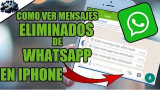 COMO VER MENSAJES ELIMINADOS DE WHATSAPP EN IPHONE |MUY FACIL||2019|