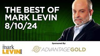 The Best Of Mark Levin - 8/10/24