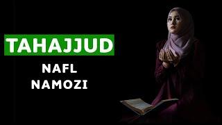 TAHAJJUD (NAFL) NAMOZI | ТАҲАЖЖУД (НАФЛ) НАМОЗИ