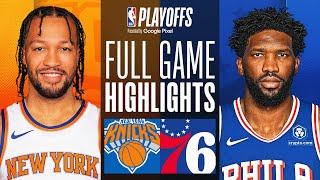 #2 KNICKS at #7 76ERS | FULL GAME 6 HIGHLIGHTS | May 2, 2024