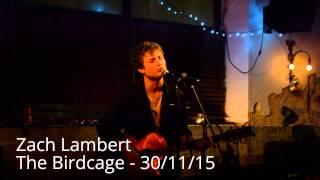 Zach Lambert at The Birdacge (30-11-15)