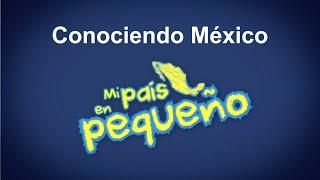INEGI | Conociendo México Mi país en pequeño