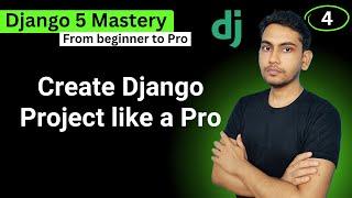 Create Django Project like a Pro | What is Django Project