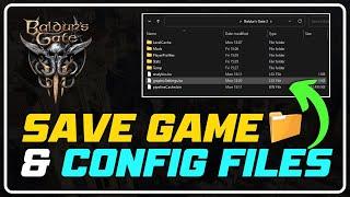 Find SAVE GAME Files & CONFIG Files | Baldur's Gate 3