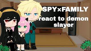 spy×family react to demon slayer