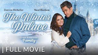 The Winter Palace | Full Movie | Starring Danica McKellar