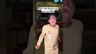 POV: The Roblox kid goes to IKEA