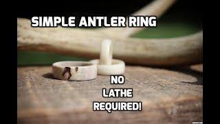 Deer Antler Ring How-To (No Lathe Required!)