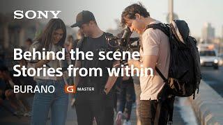 Stories From Within: Behind The Scenes | Shot on BURANO & G Master Lenses