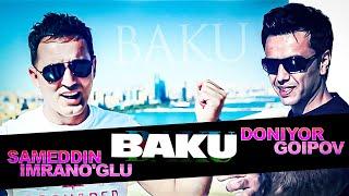 Doniyor Goipov & Sameddin Imrano’glu - Baku / official