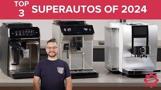 Our TOP 3 Superautomatic Espresso Machines of 2024! Seattle Coffee Gear's TOP 3 Series is BACK!